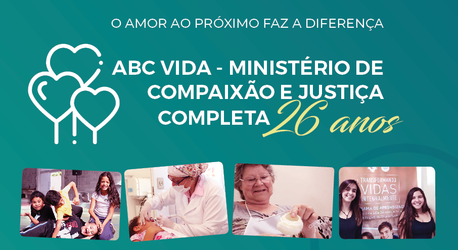 ABC VIDA – Ministério de Compaixão e Justiça completa 26 anos